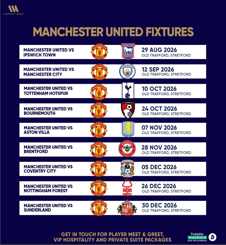 Man Utd Fixtures 2026/27: Exclusive Tickets & VIP Access